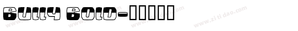 Bully Bold字体转换